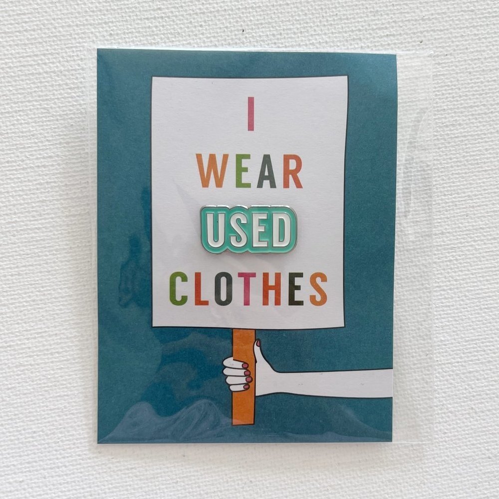 4/$25 Used Pin "I Wear Used Clothes"